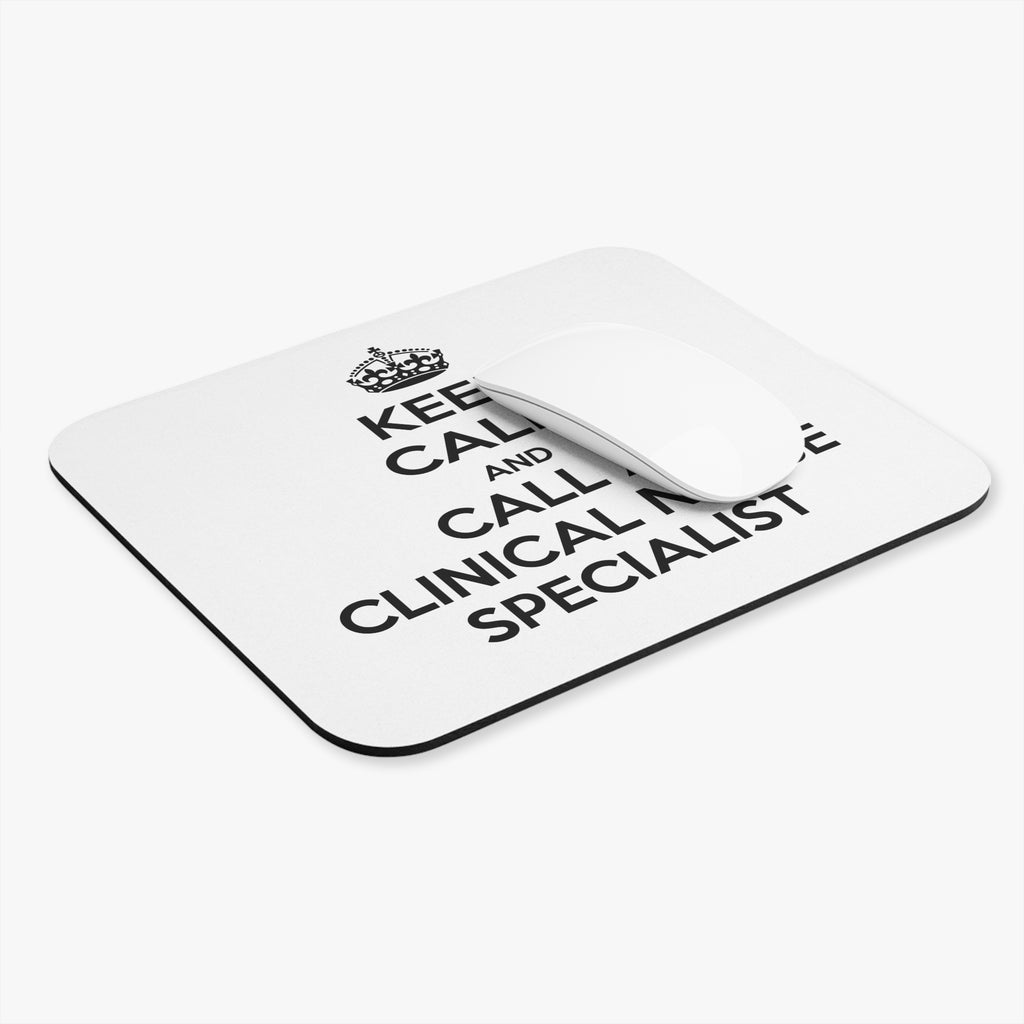Keep Calm and Call a Clinical Nurse Specialist - Mouse Pad (Rectangle)