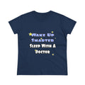 Wake Up Smarter...Sleep With a Doctor - Women's Midweight Cotton Tee