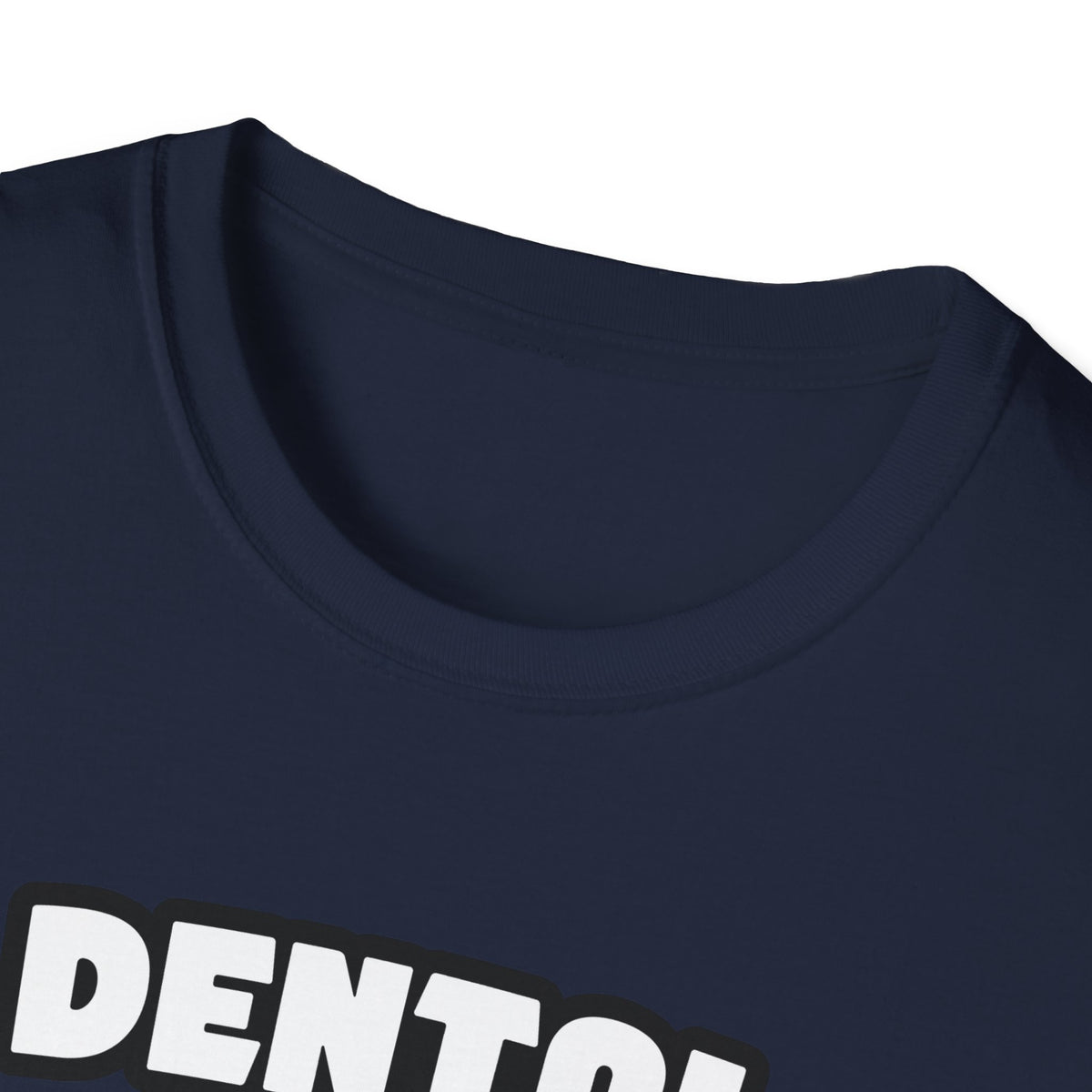 Dental Assistant...Big Deal - Unisex Softstyle T-Shirt