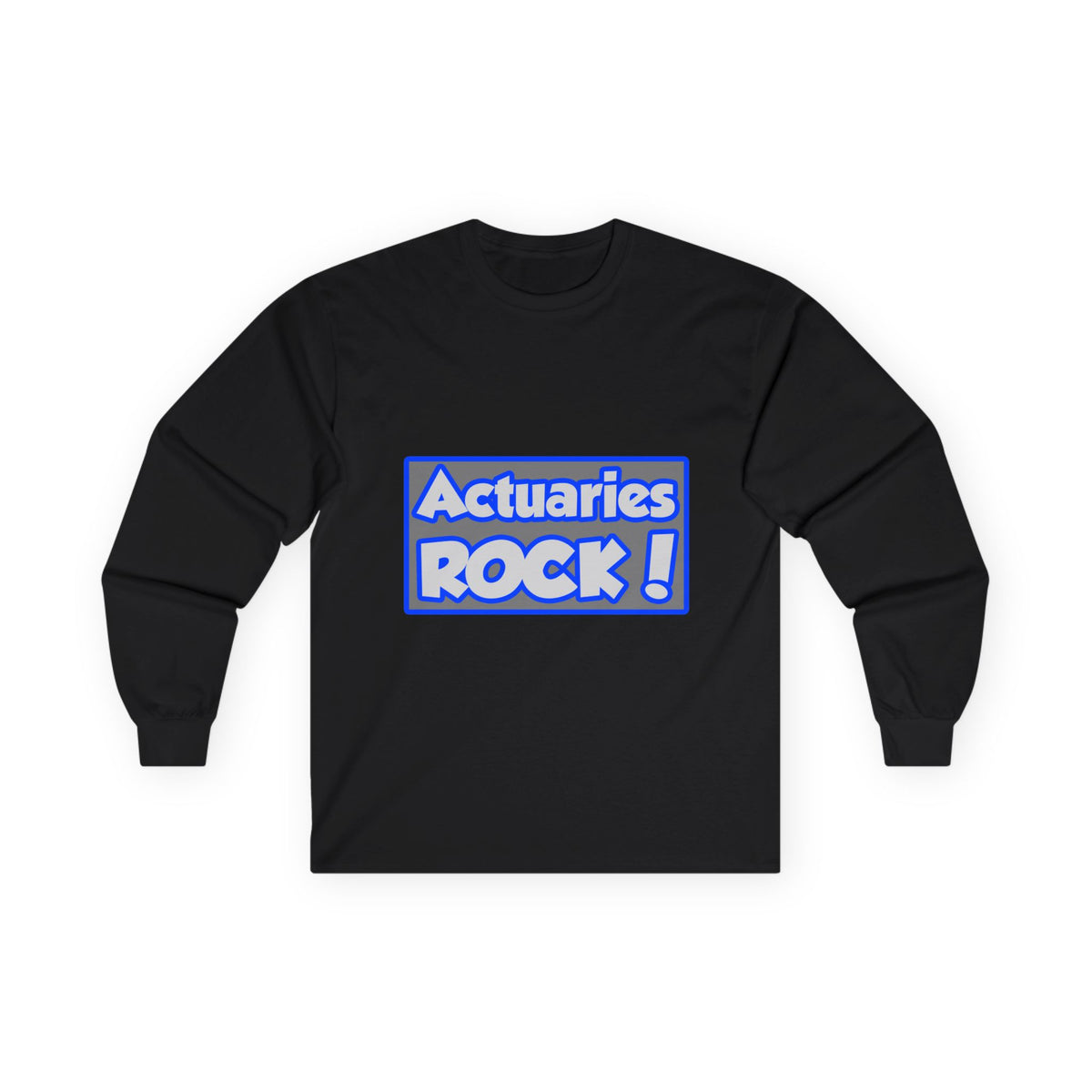 Actuaries Rock! - Unisex Ultra Cotton Long Sleeve Tee