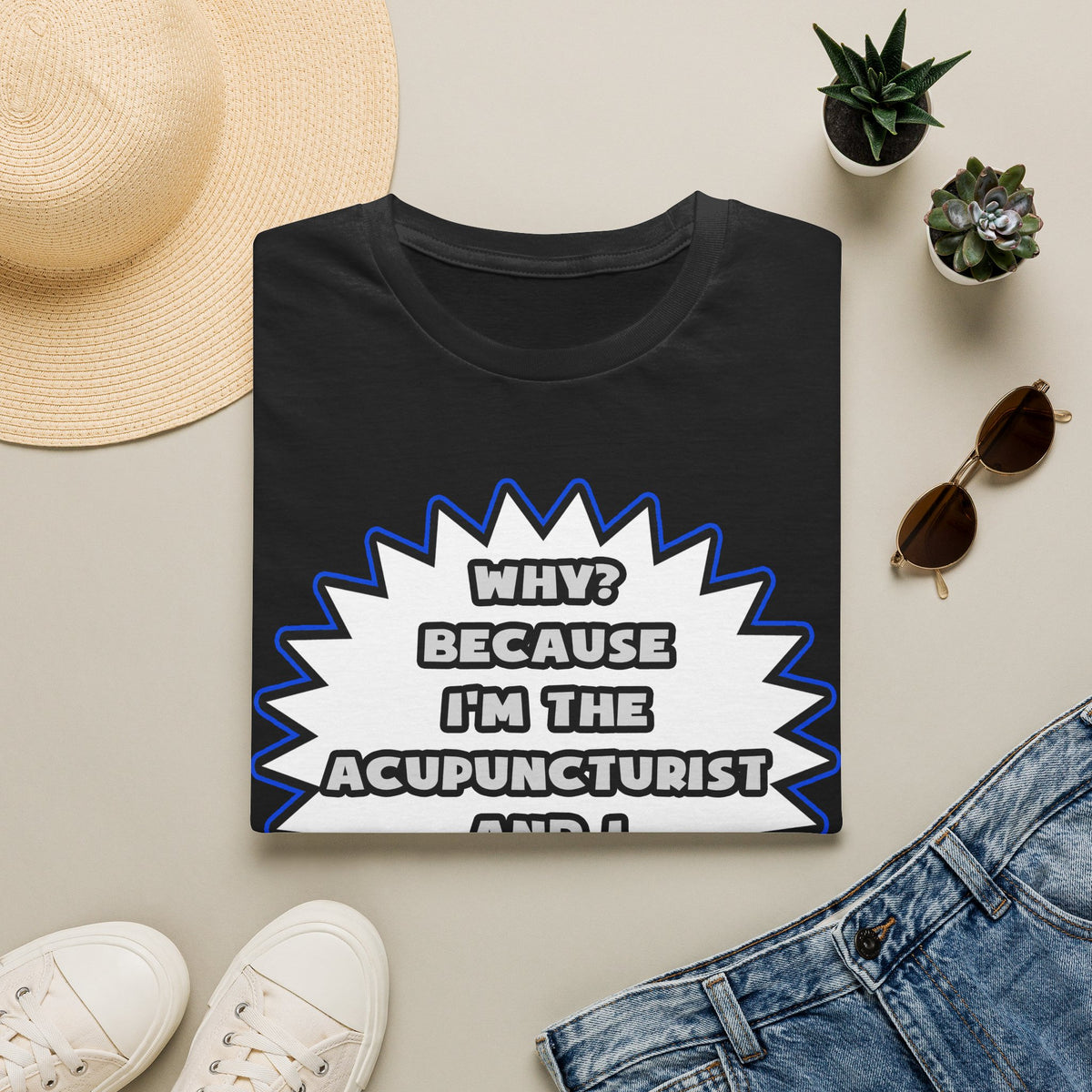 Acupuncturist .. Because I Said So - Unisex Softstyle T-Shirt