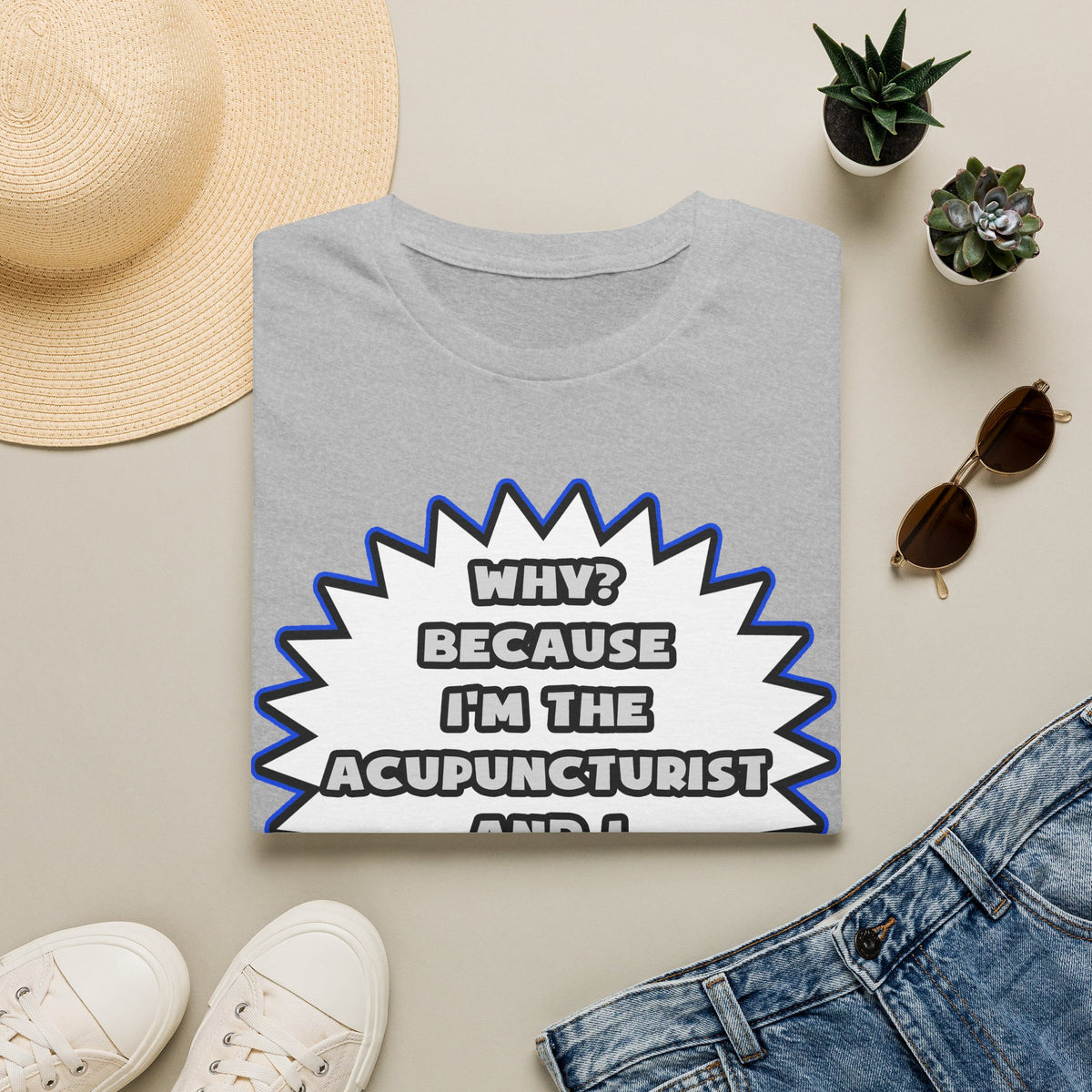 Acupuncturist .. Because I Said So - Unisex Softstyle T-Shirt