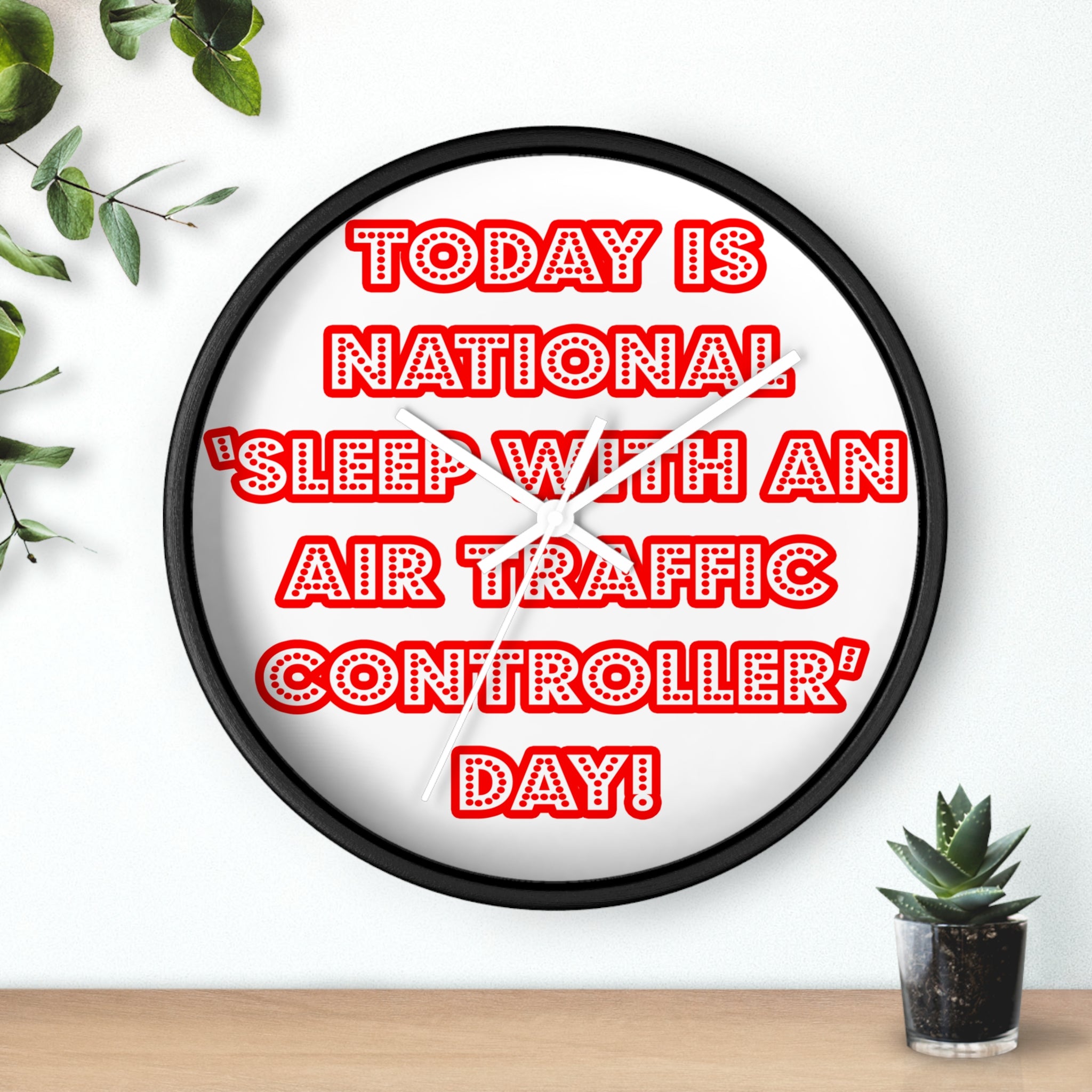 National 'Sleep With an Air Traffic Controller' Day - Wall Clock