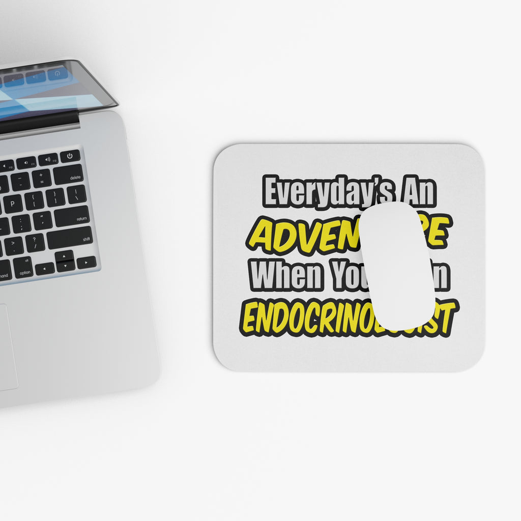 Everyday's An Adventure .. Endocrinologist - Mouse Pad (Rectangle)