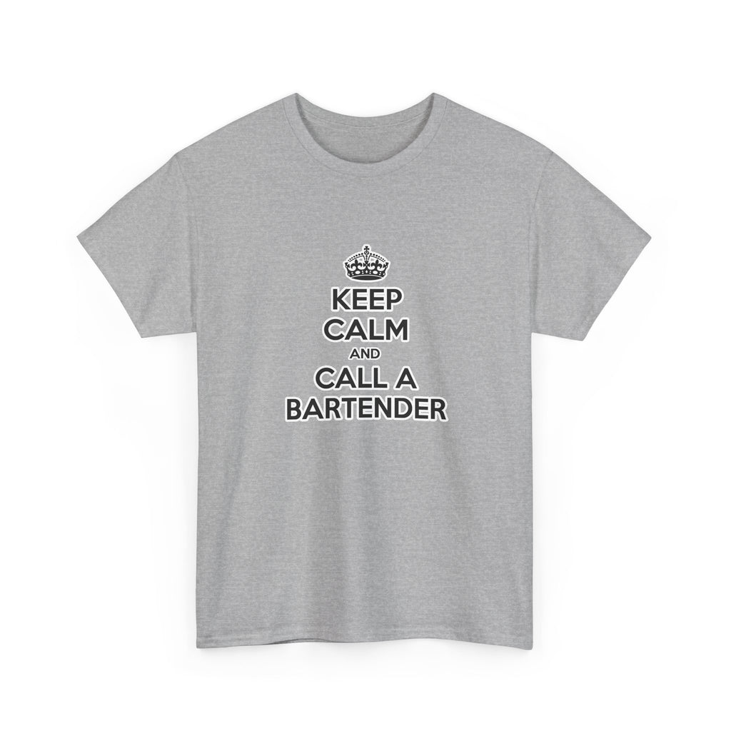 Keep Calm ... Call a Bartender - Unisex Heavy Cotton Tee