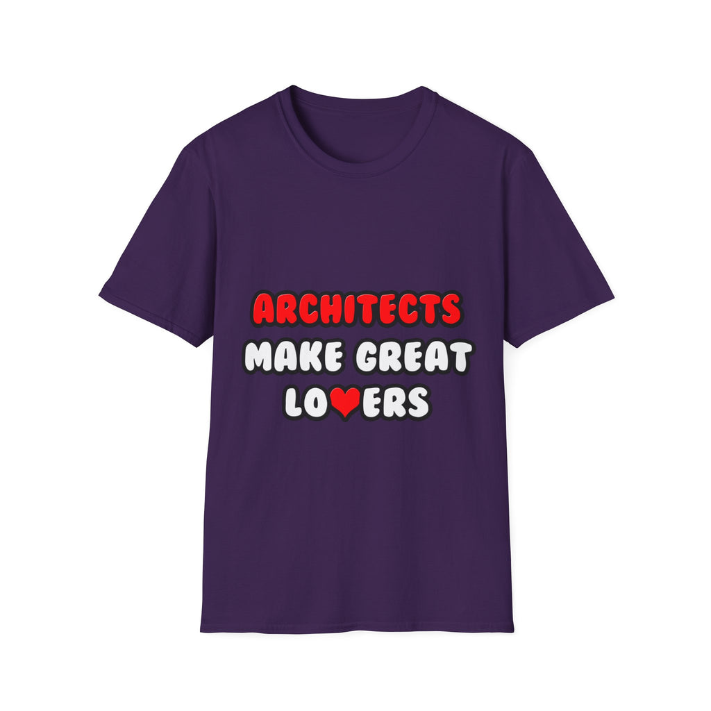 Architects Make Great Lovers - Unisex Softstyle T-Shirt