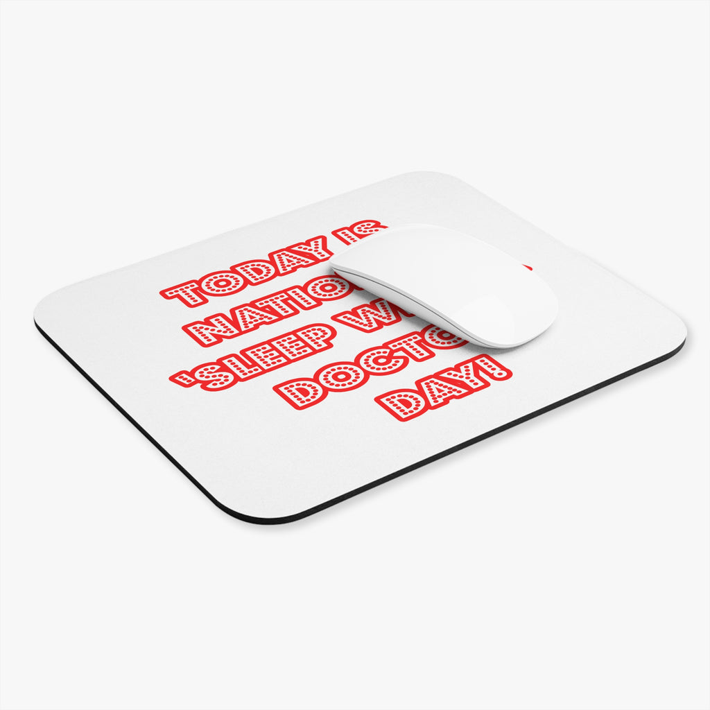 National 'Sleep With a Doctor' Day - Mouse Pad (Rectangle)