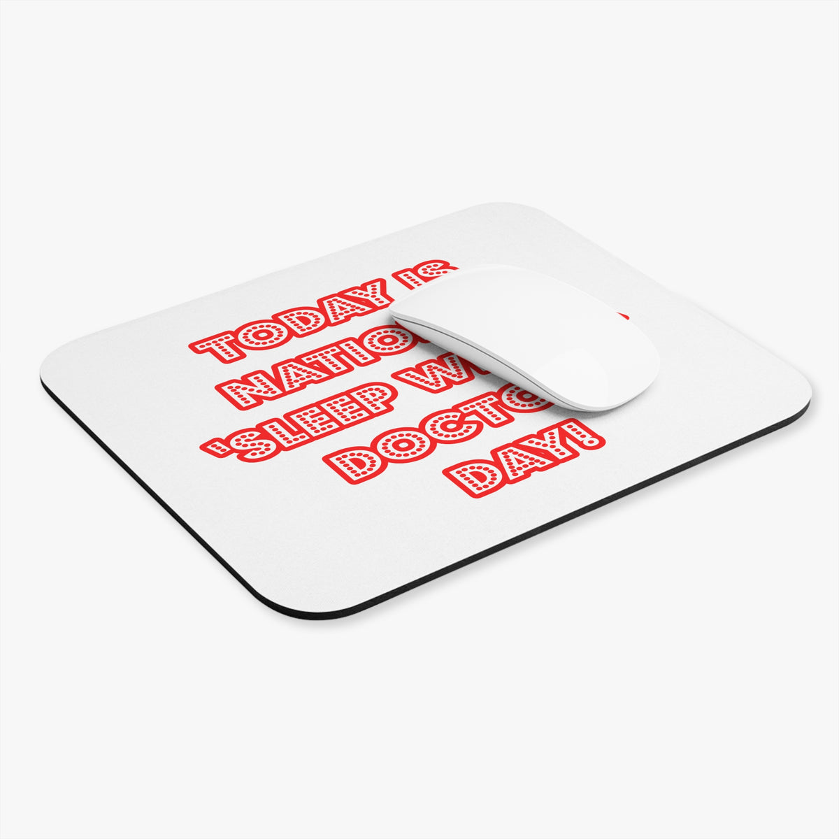 National 'Sleep With a Doctor' Day - Mouse Pad (Rectangle)