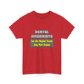 Dental Hygienists...Smarter - Unisex Heavy Cotton Tee