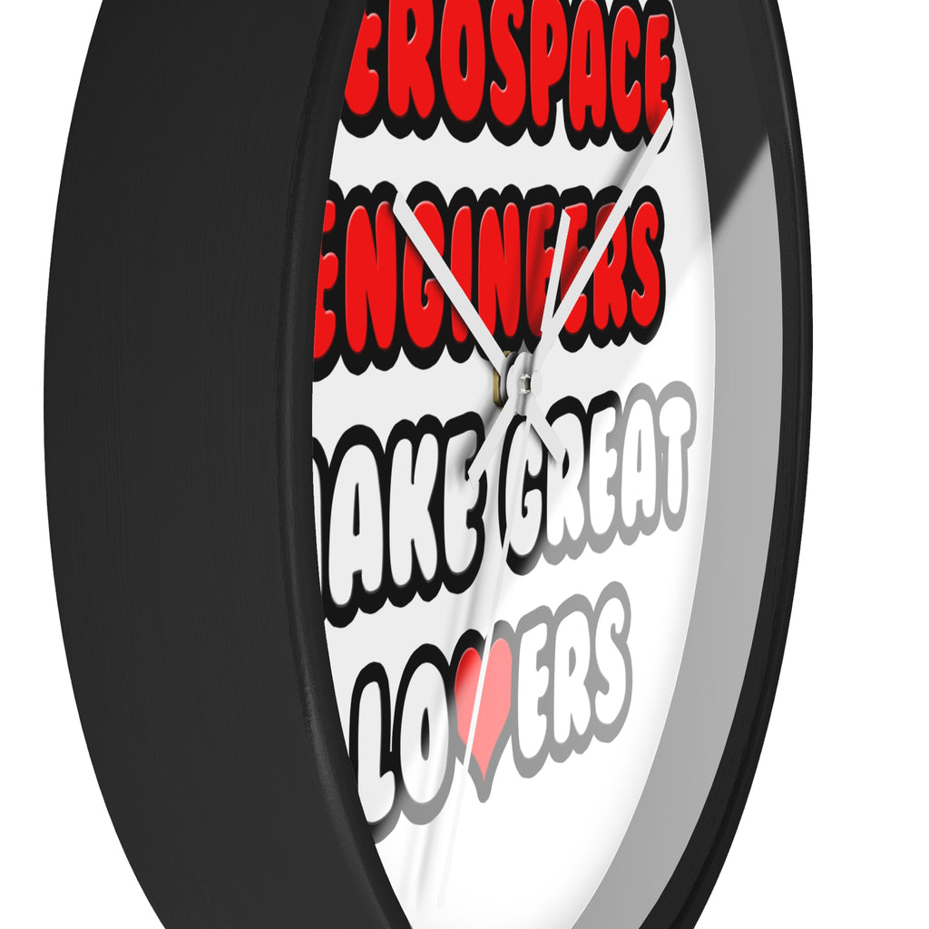 Aerospace Engineers Make Great Lovers - Wall Clock