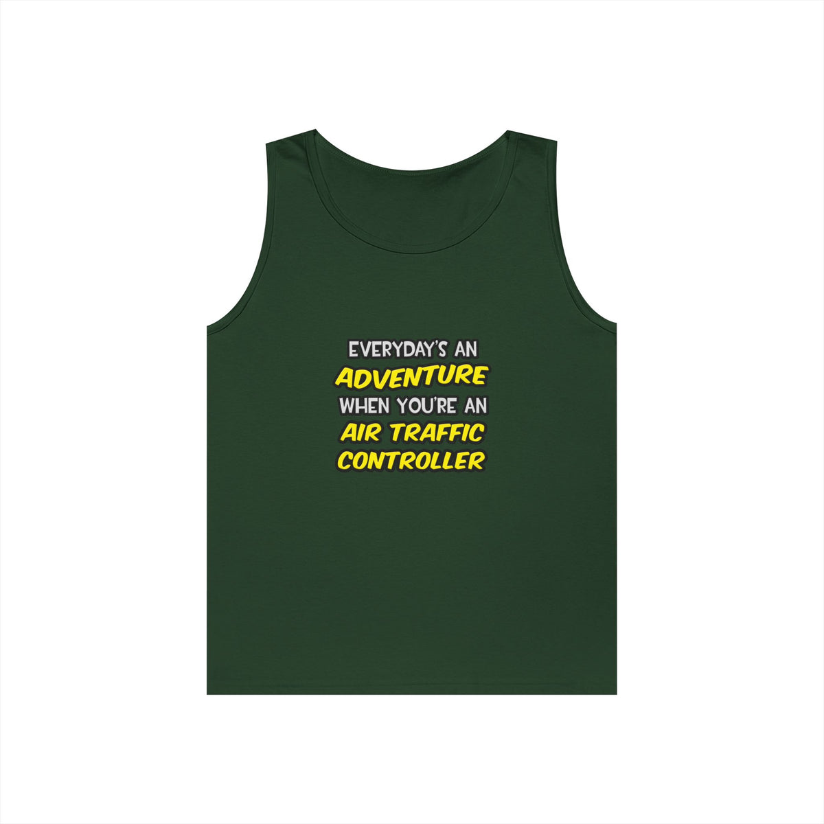 Everyday's An Adventure ... Air Traffic Controller - Unisex Heavy Cotton Tank Top