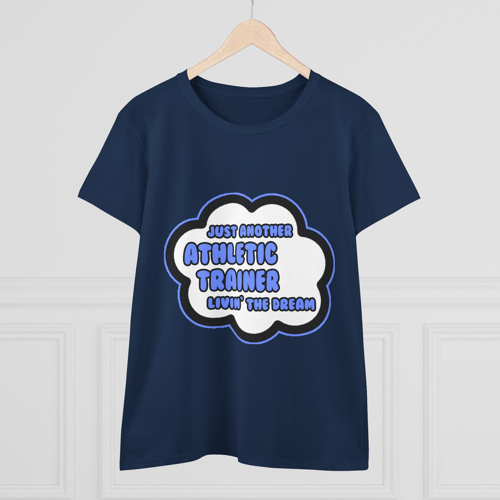 Athletic Trainer .. Livin' The Dream - Women's Midweight Cotton Tee