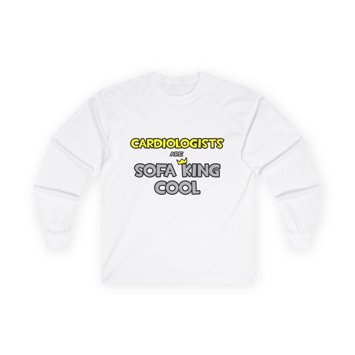 Cardiologists Are Sofa King Cool - Unisex Ultra Cotton Long Sleeve Tee