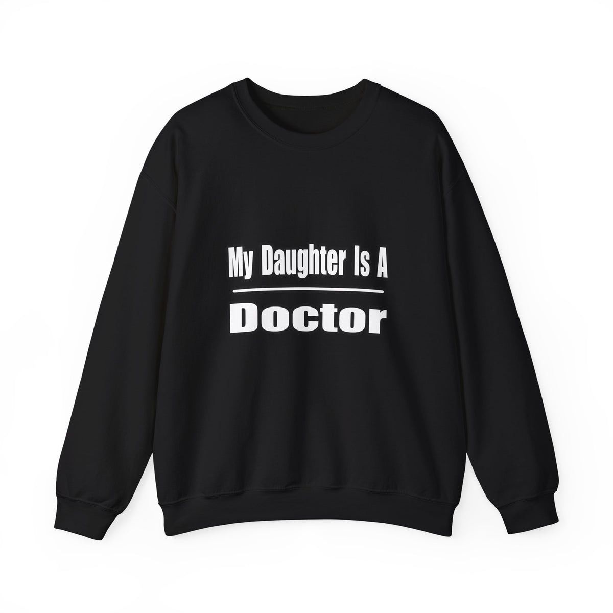 My Daughter Doctor - Unisex Heavy Blend™ Crewneck Sweatshirt