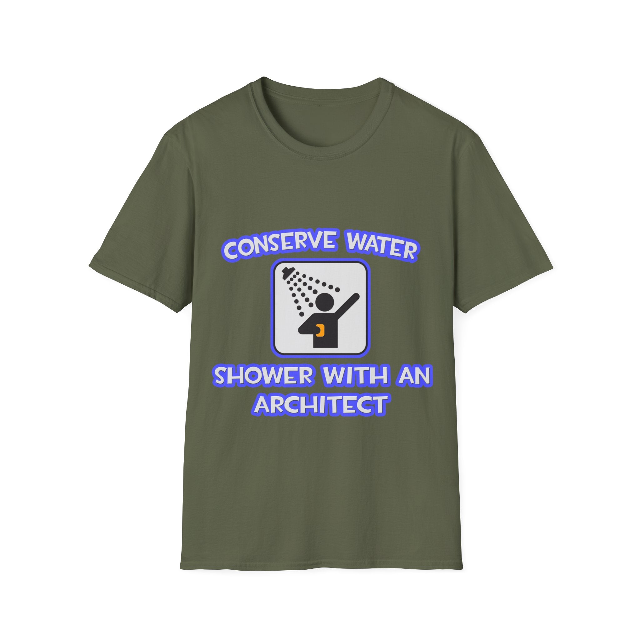 Conserve Water .. Shower With an Architect - Unisex Softstyle T-Shirt