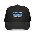 Audiologist....Kind of a Big Deal - Foam Trucker Hat