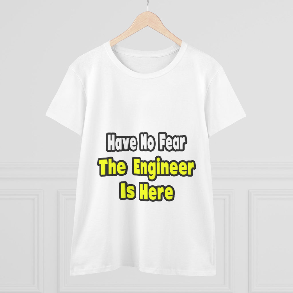 No Fear, The Engineer Is Here - Women's Midweight Cotton Tee