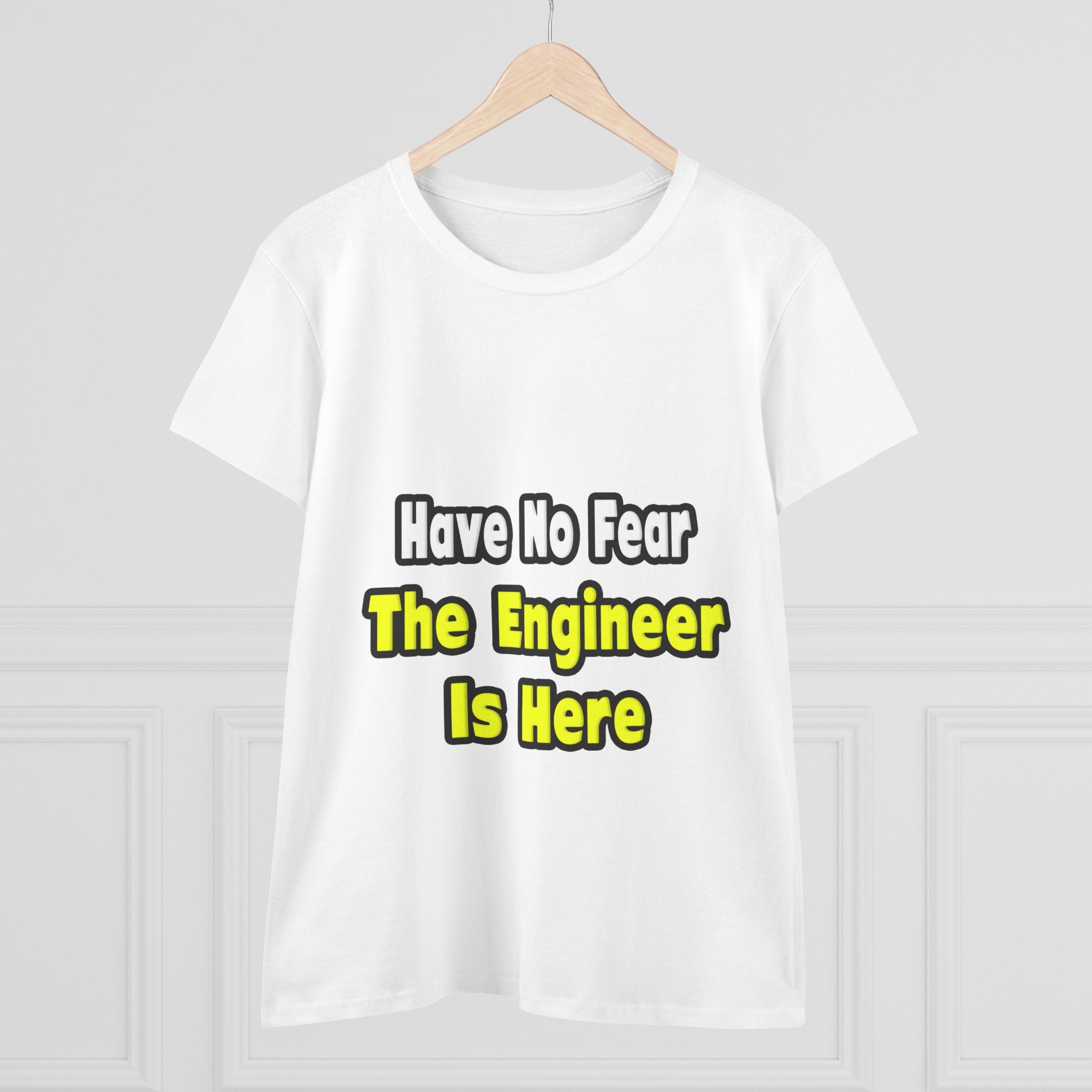 No Fear, The Engineer Is Here - Women's Midweight Cotton Tee