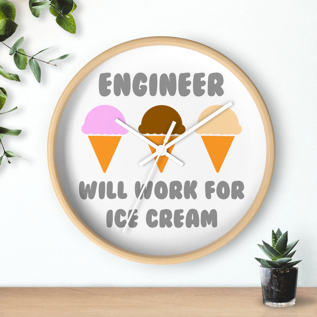 Engineer ... Will Work For Ice Cream - Wall Clock