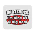Bartender...Big Deal (2) - Mouse Pad (Rectangle)