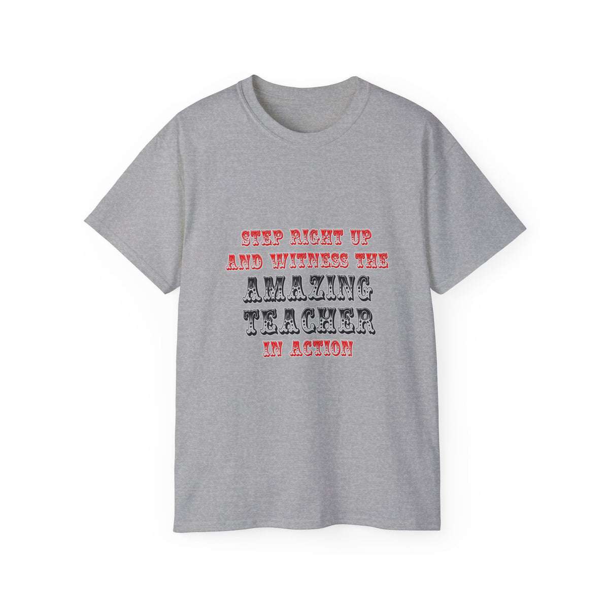 Amazing Teacher In Action - Unisex Ultra Cotton Tee