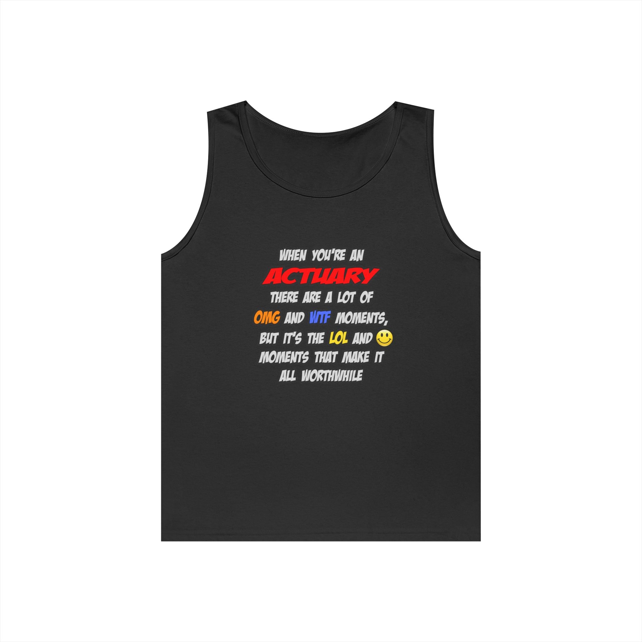 Actuary .. OMG WTF LOL - Unisex Heavy Cotton Tank Top