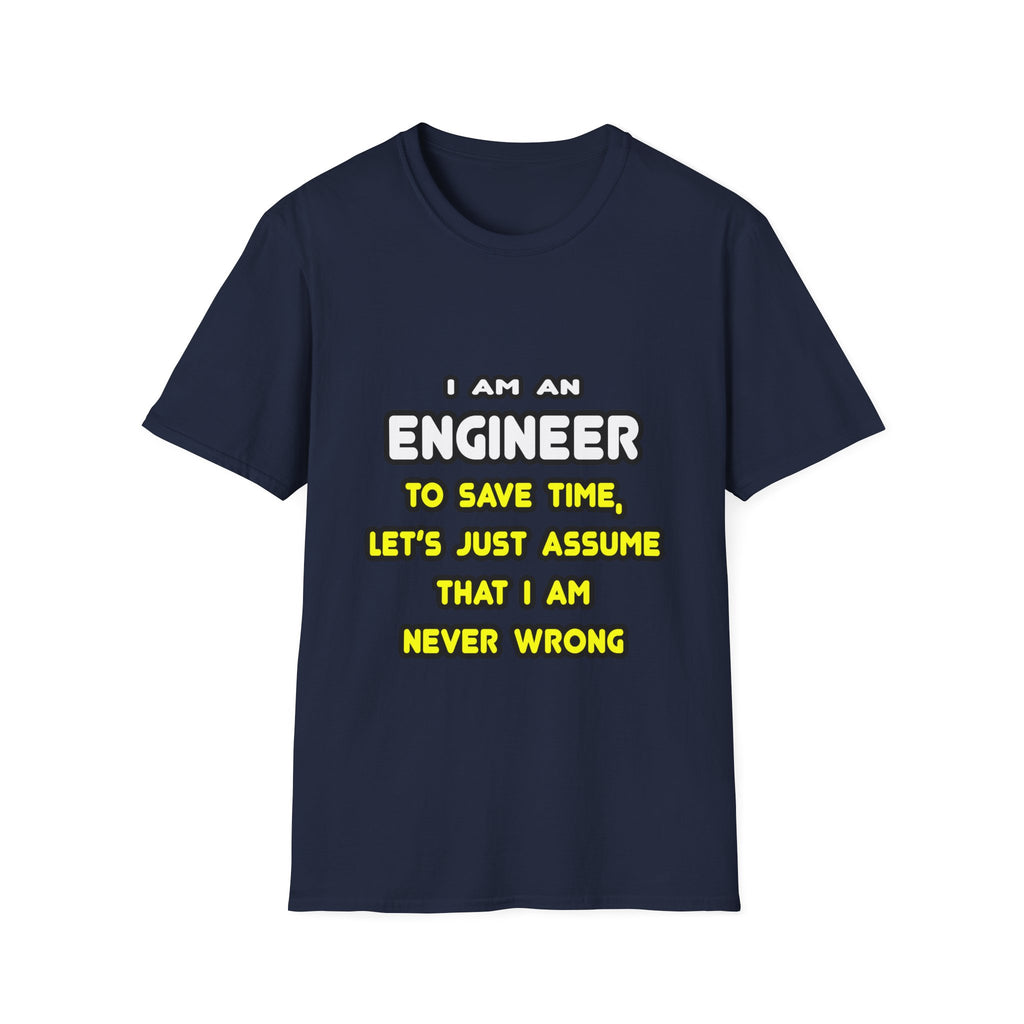 Funny Engineer T Shirts and Gifts - Unisex Softstyle T-Shirt