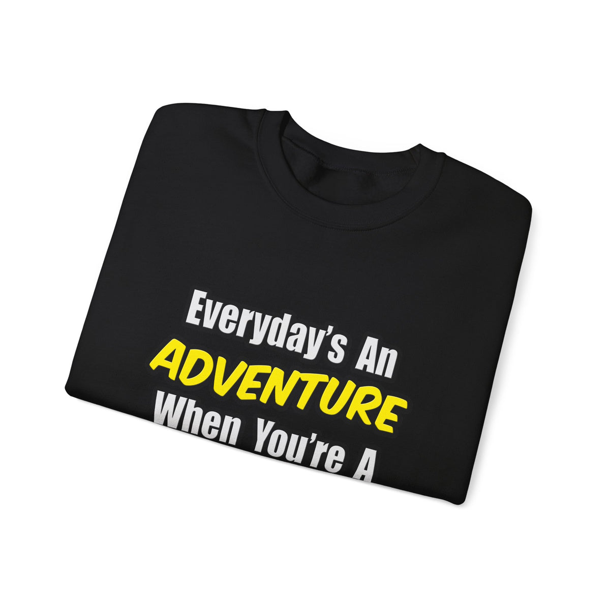 Everyday's An Adventure...Cardiologist - Unisex Heavy Blend™ Crewneck Sweatshirt