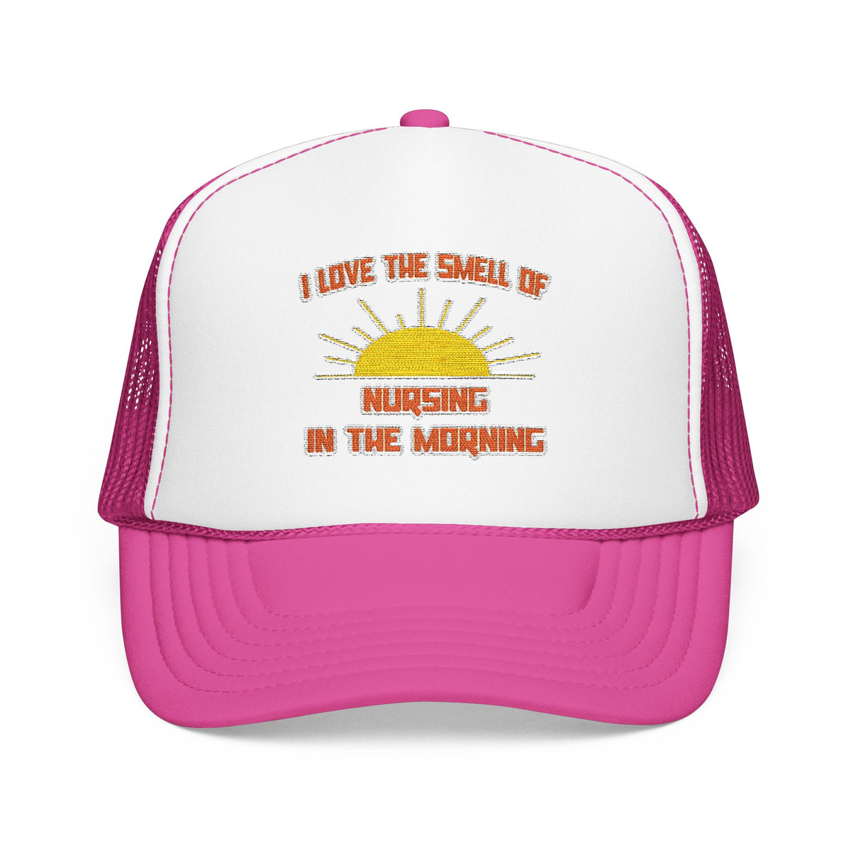 Smell of Nursing in the Morning - Foam Trucker Hat