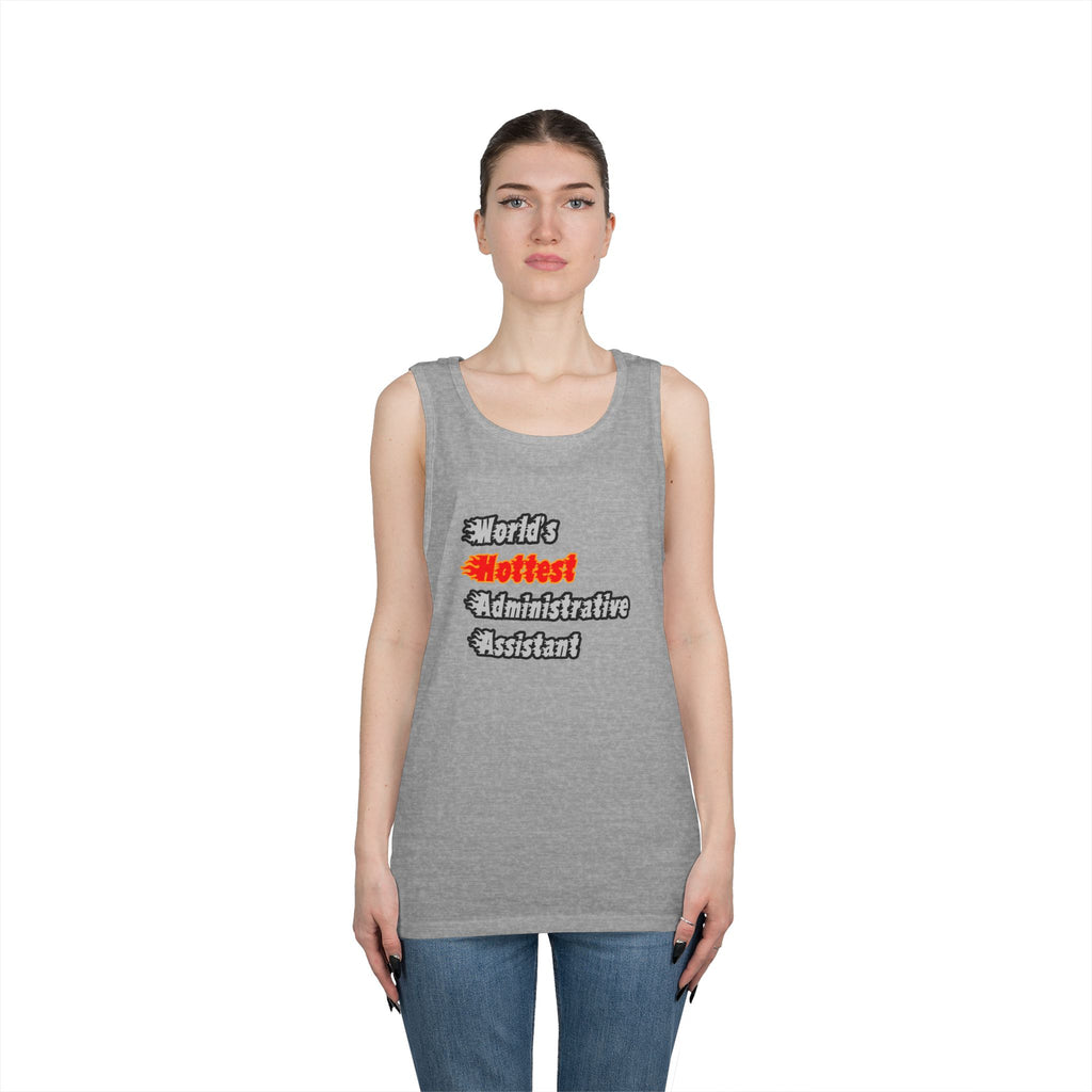 World's Hottest Administrative Assistant - Unisex Heavy Cotton Tank Top