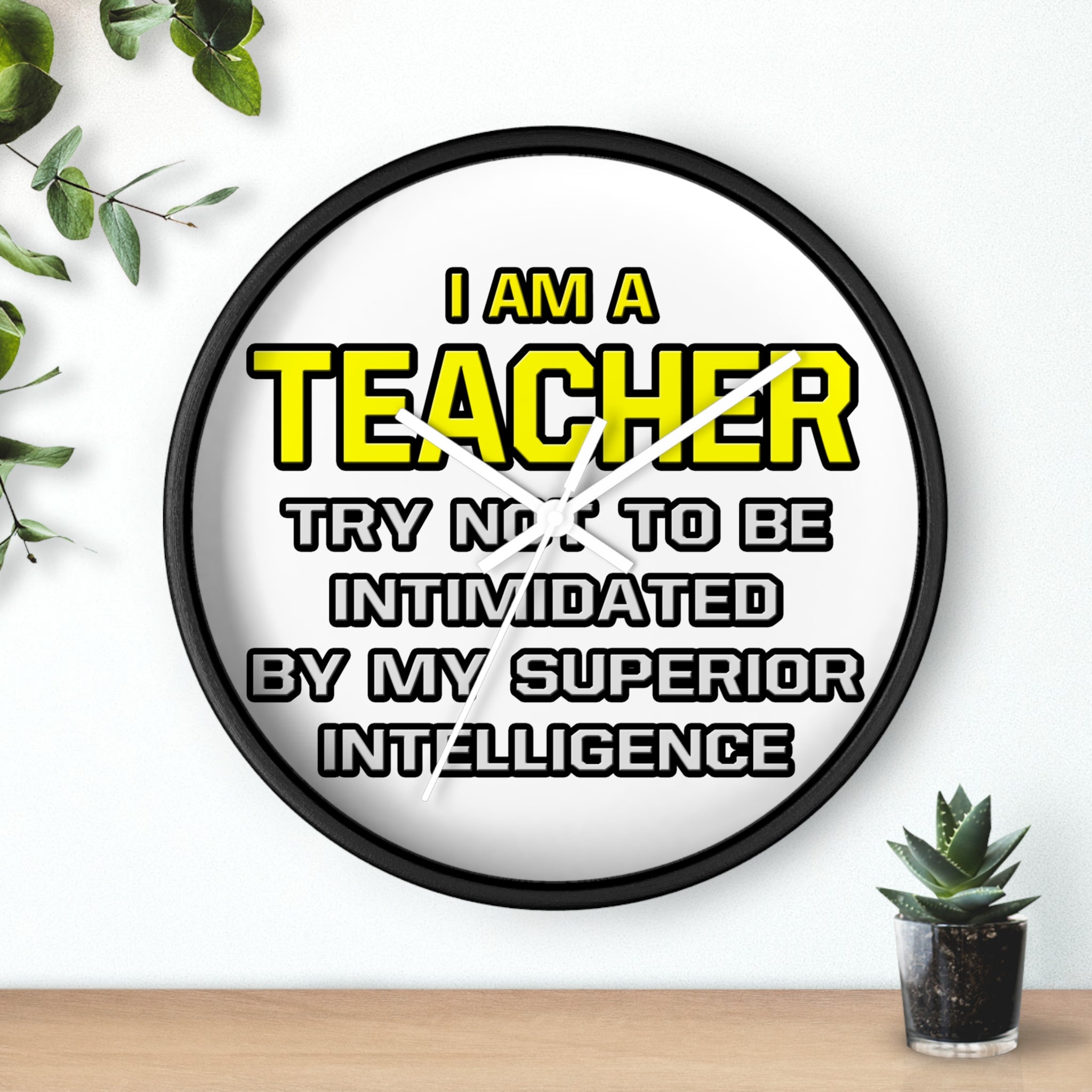 Teacher...Superior Intelligence - Wall Clock