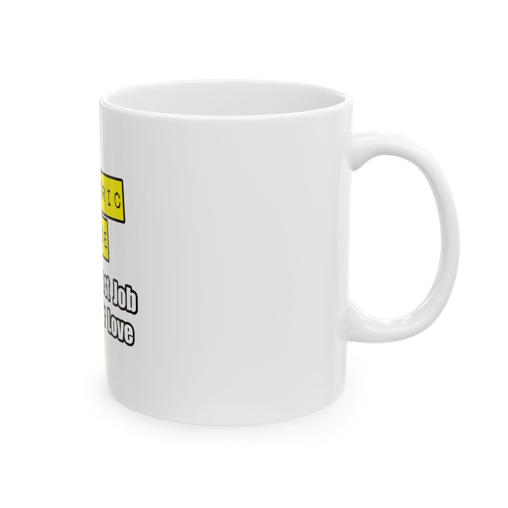 Pediatric Nurse...Hardest Job You'll Ever Love - Ceramic Mug, (11oz, 15oz)