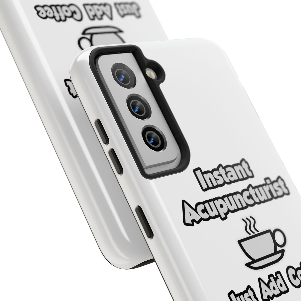 Instant Acupuncturist .. Just Add Coffee - Tough Phone Cases