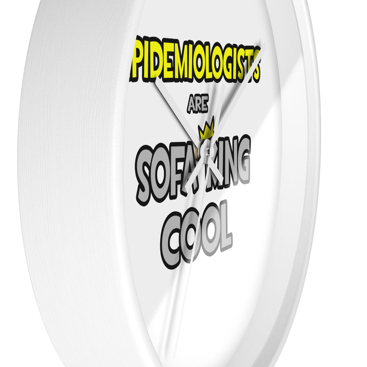 Epidemiologists Are Sofa King Cool - Wall Clock