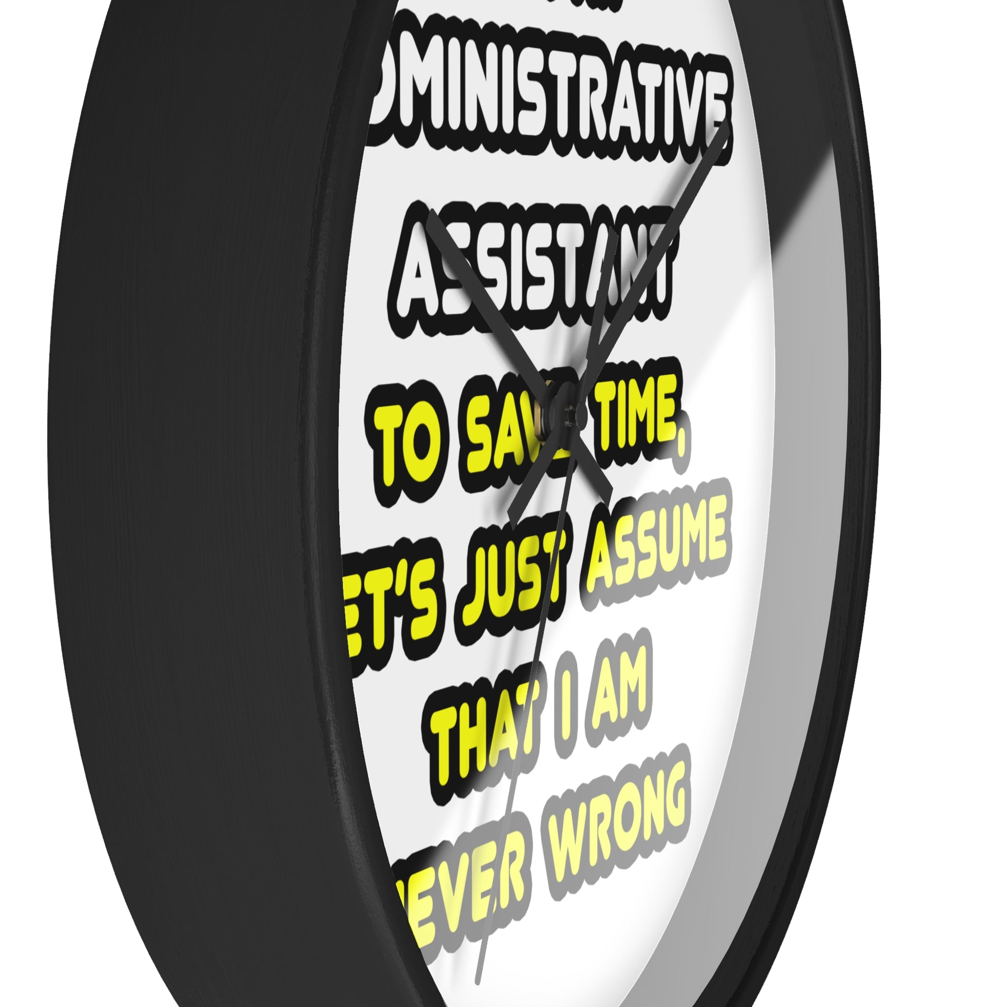 Funny Administrative Assistant T Shirts - Wall Clock