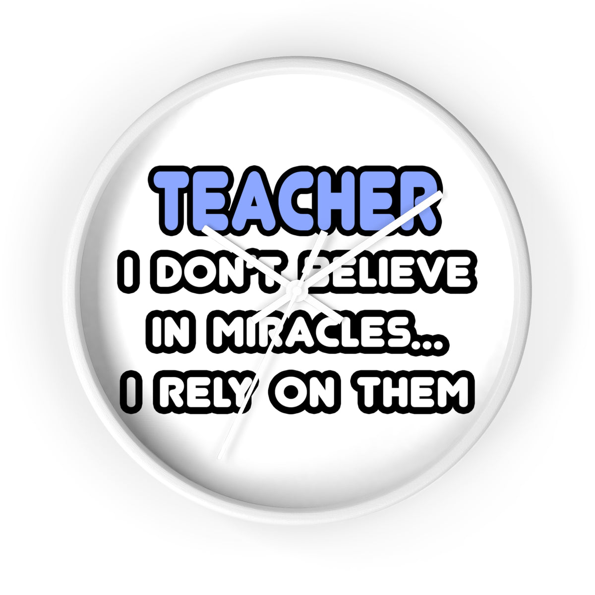 Miracles and Teachers - Wall Clock