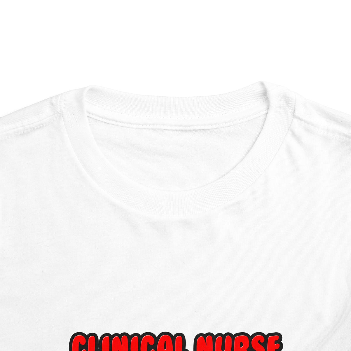 Clinical Nurse Specialists Make Great Lovers - Toddler Short Sleeve Tee