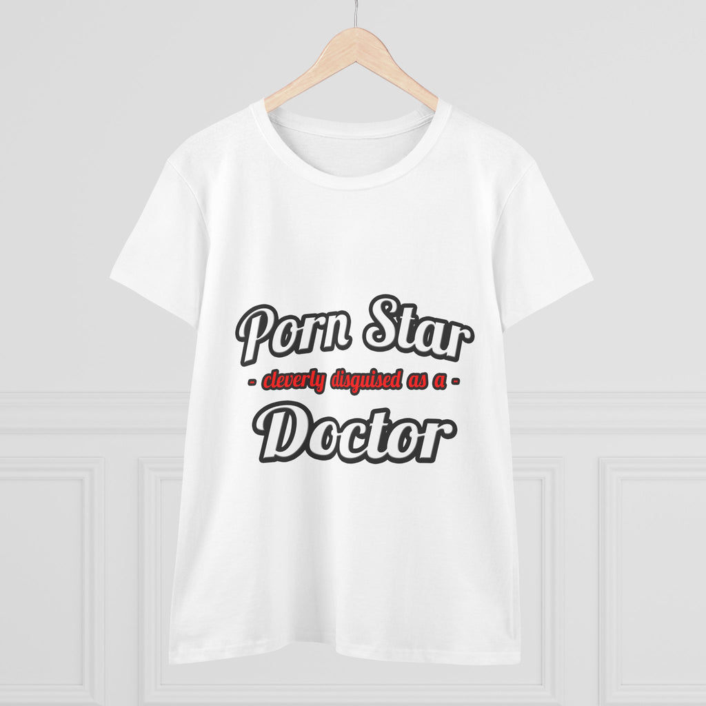 Porn Star...Doctor - Women's Midweight Cotton Tee