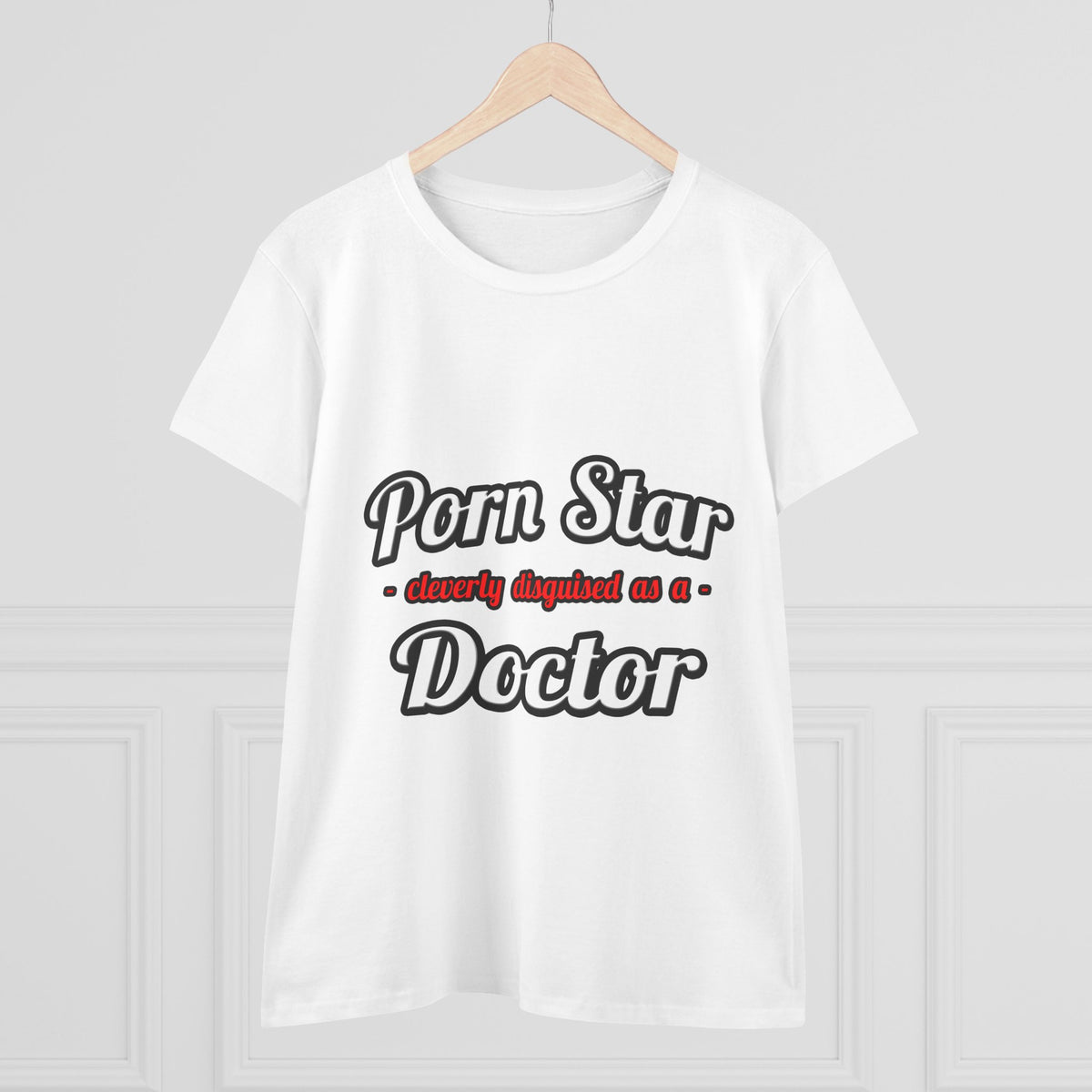 Porn Star...Doctor - Women's Midweight Cotton Tee