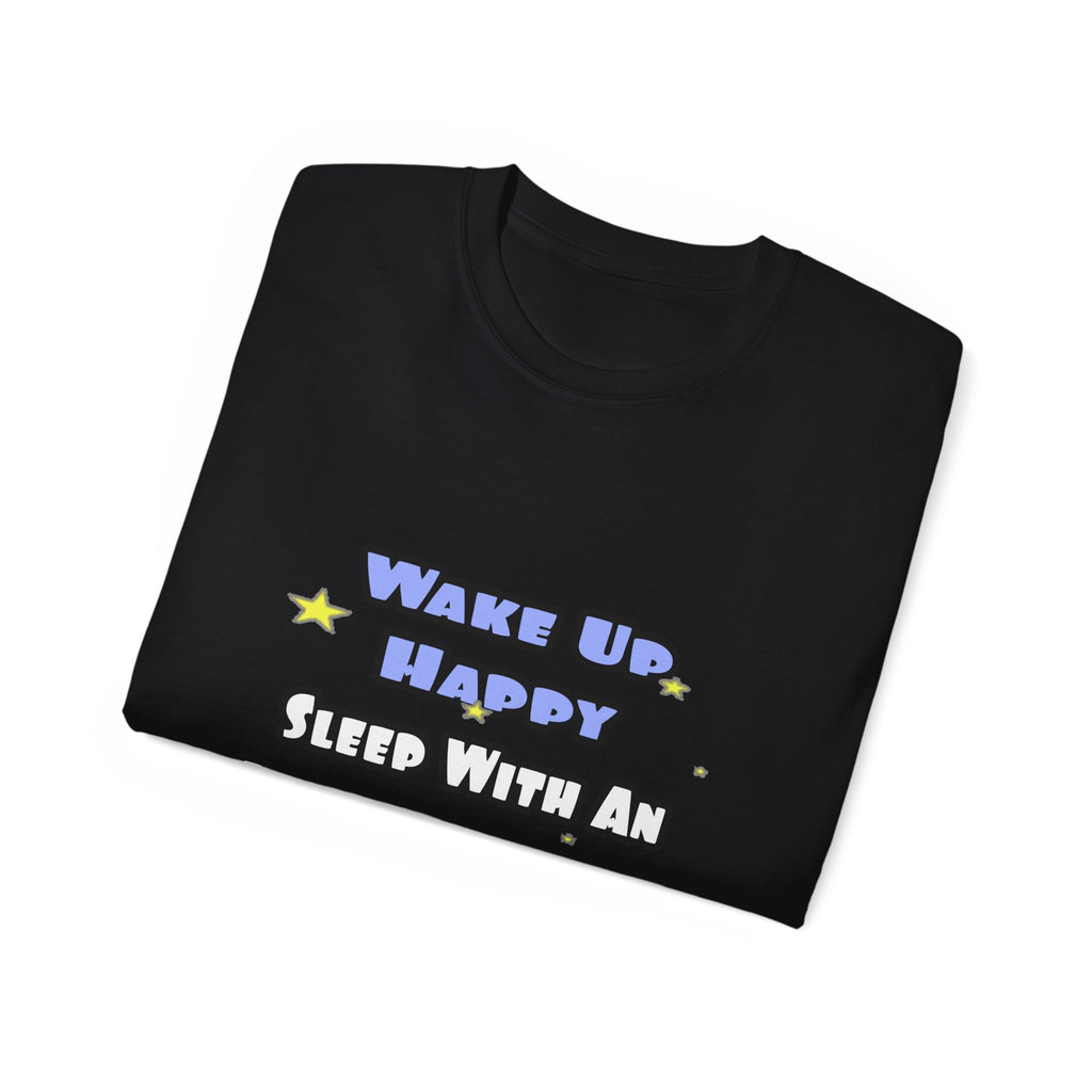 Wake Up Happy .. Sleep With Anesthesiologist Asst - Unisex Ultra Cotton Tee