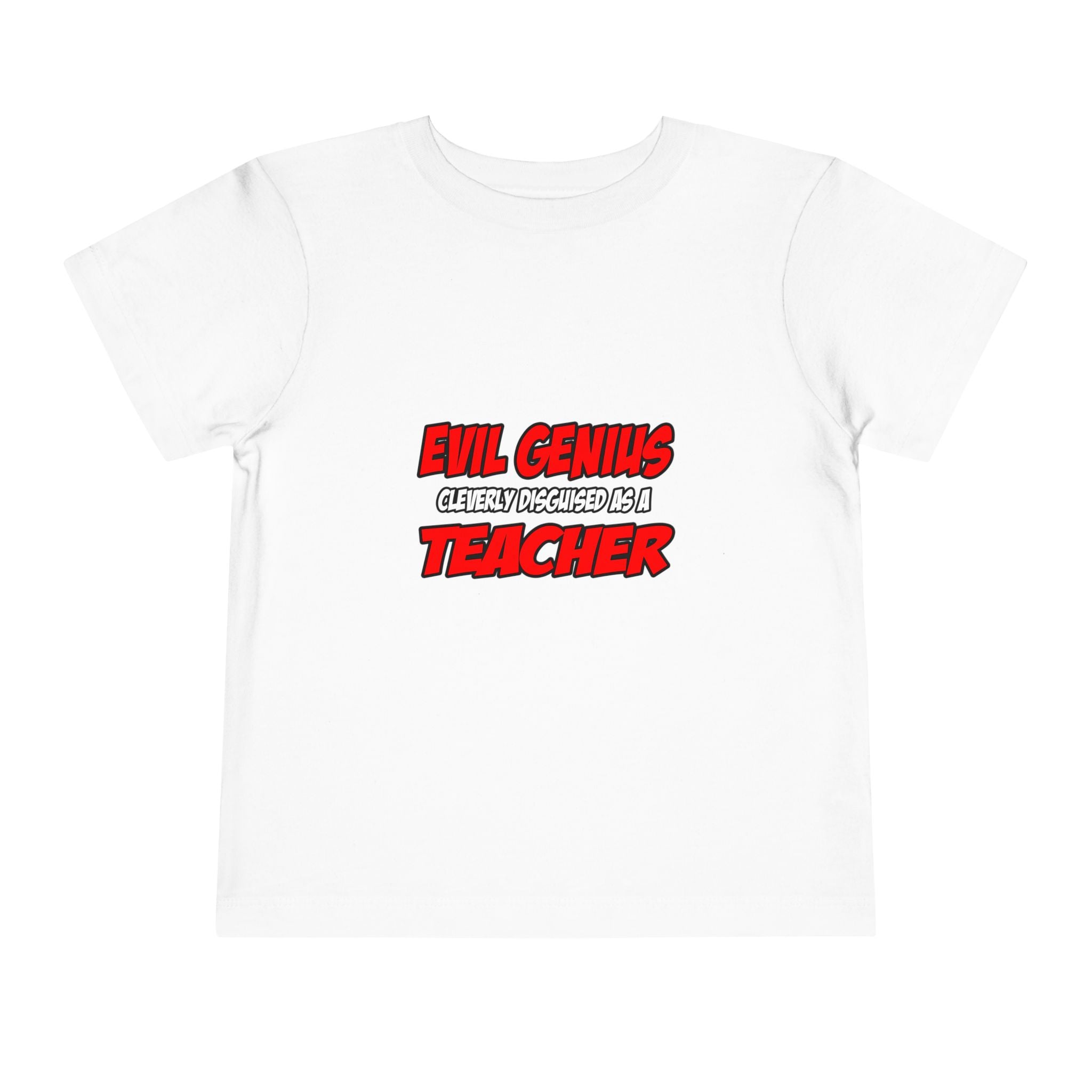 Evil Genius...Teacher - Toddler Short Sleeve Tee