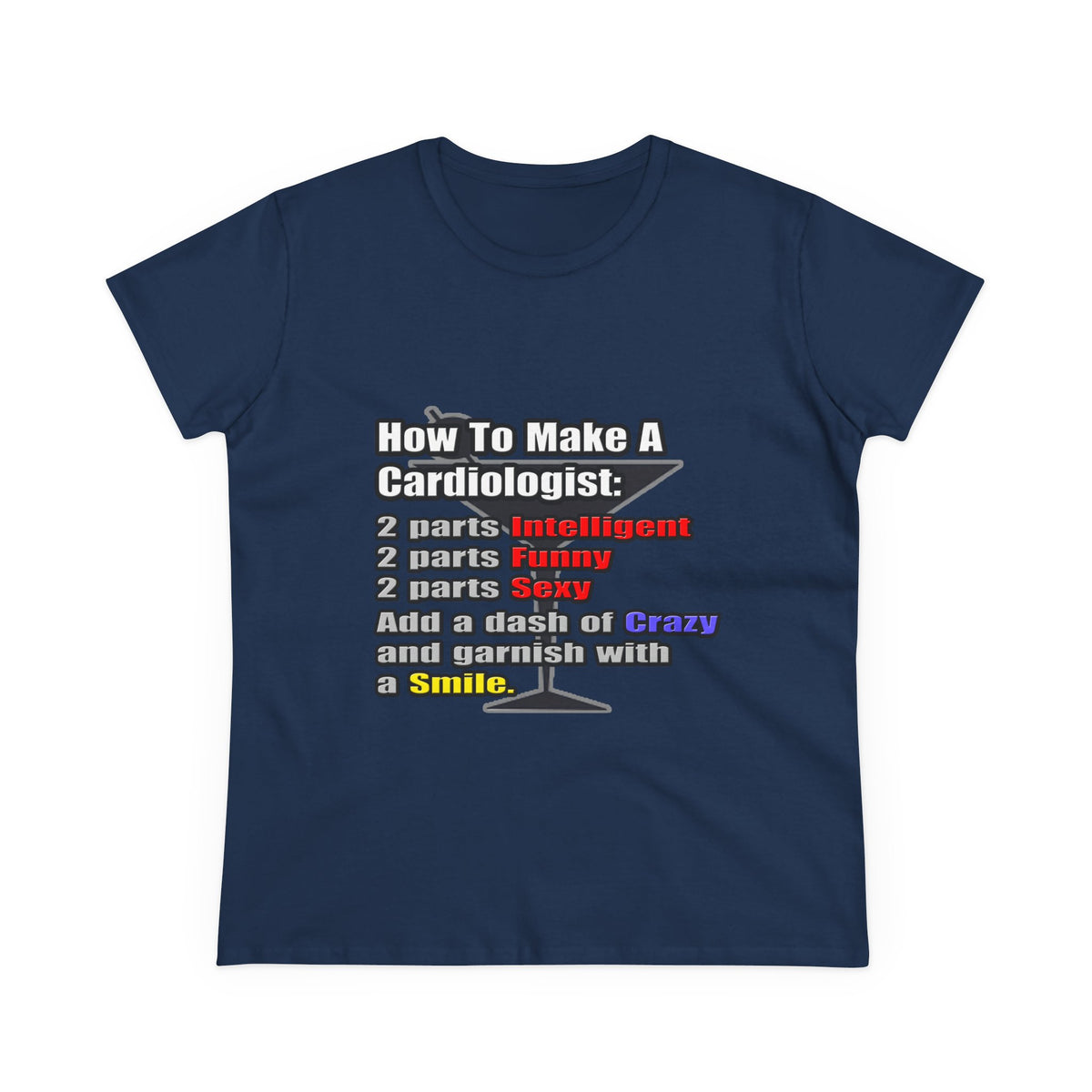How To Make a Cardiologist - Women's Midweight Cotton Tee