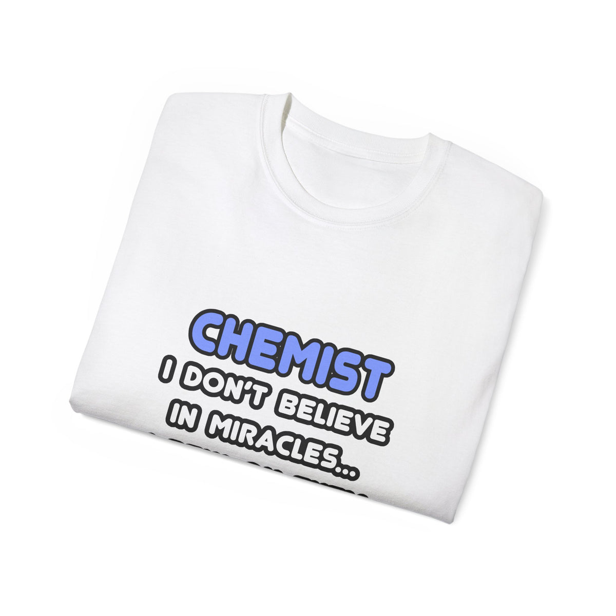 Miracles and Chemists - Unisex Ultra Cotton Tee