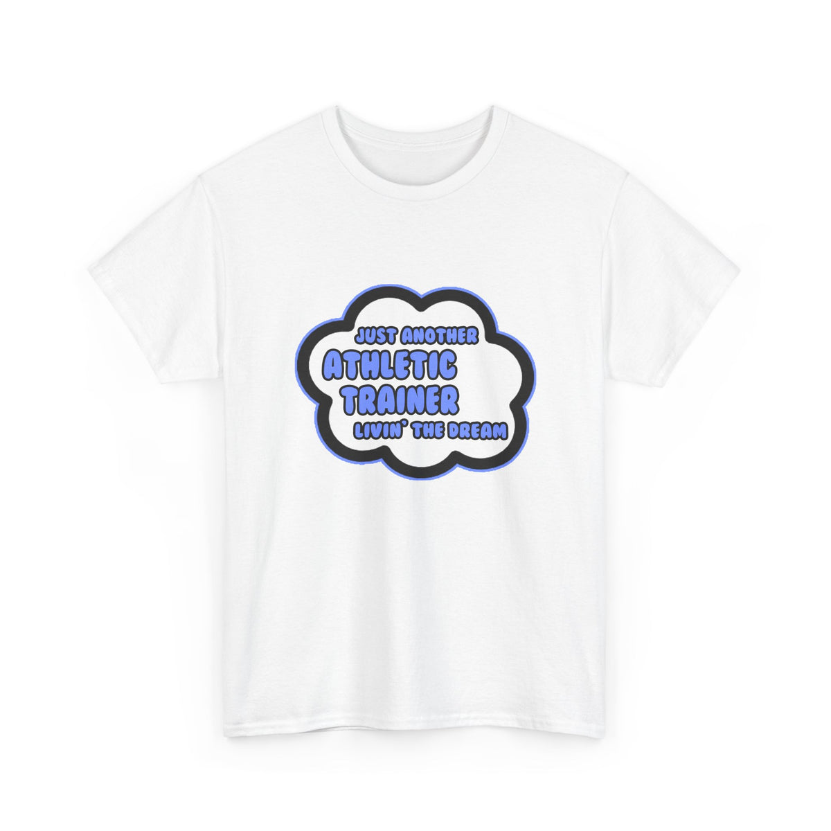 Athletic Trainer .. Livin' The Dream - Unisex Heavy Cotton Tee