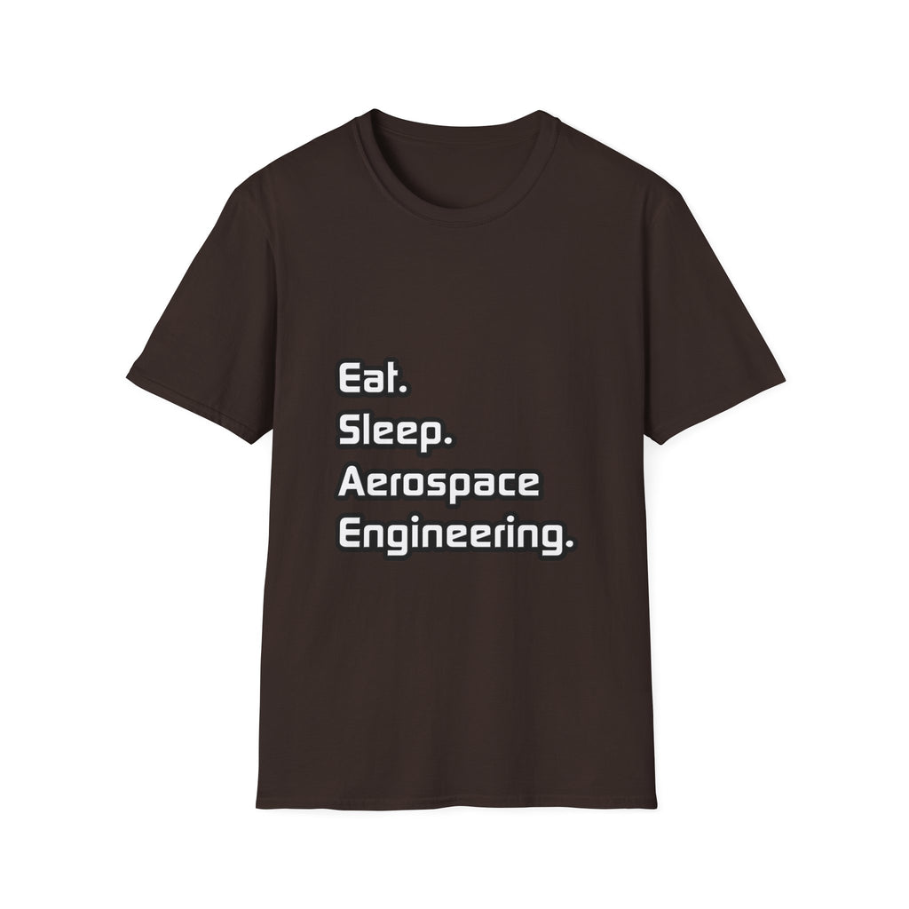 Eat. Sleep. Aerospace Engineering - Unisex Softstyle T-Shirt