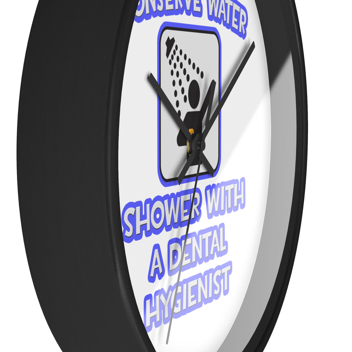 Conserve Water .. Shower With Dental Hygienist - Wall Clock