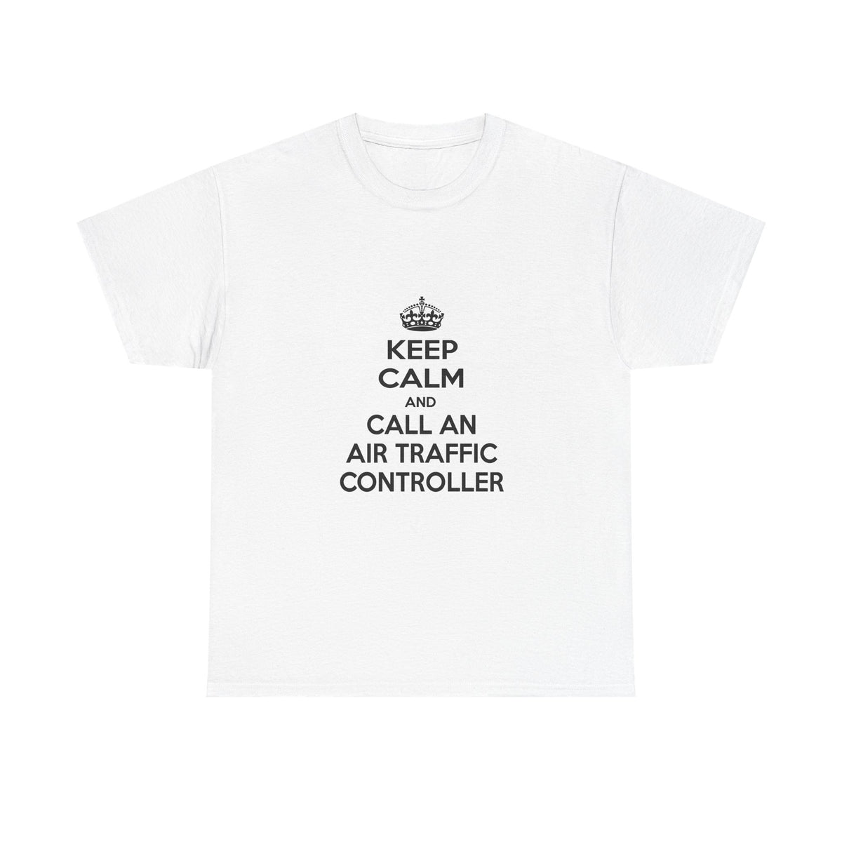 Keep Calm and Call an Air Traffic Controller - Unisex Heavy Cotton Tee
