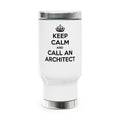 Keep Calm and Call an Architect - Stainless Steel Travel Mug with Handle, 14oz