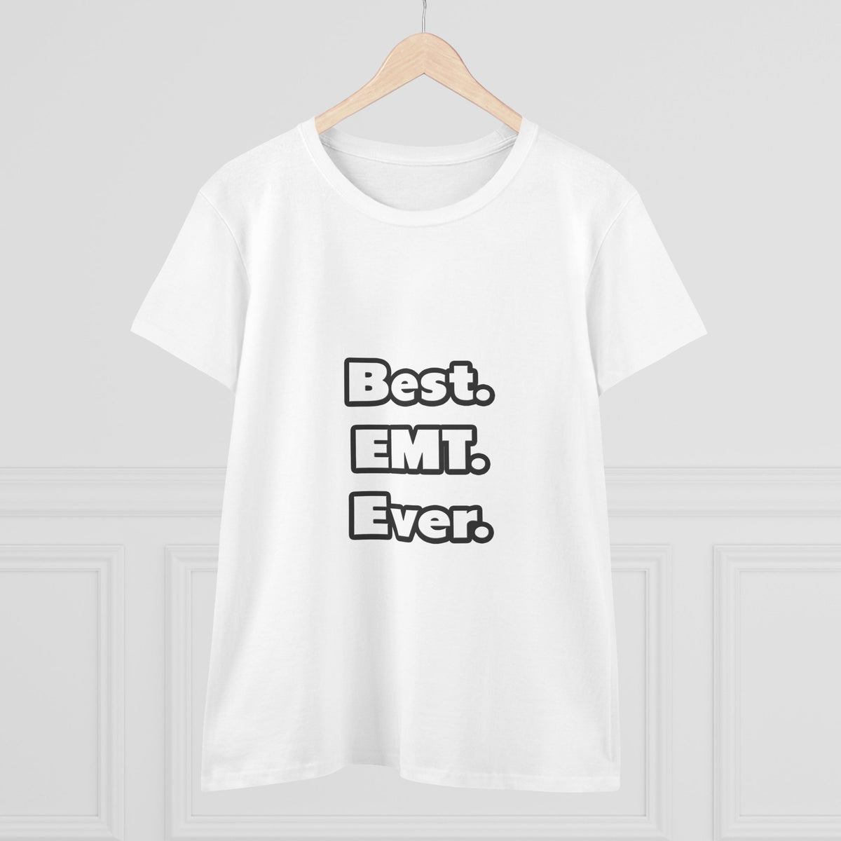 Best. EMT. Ever - Women's Midweight Cotton Tee