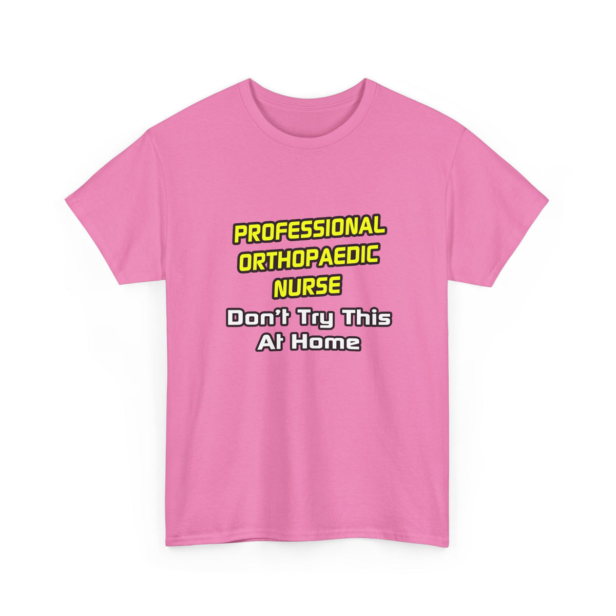Professional Orthopaedic Nurse .. Joke - Unisex Heavy Cotton Tee